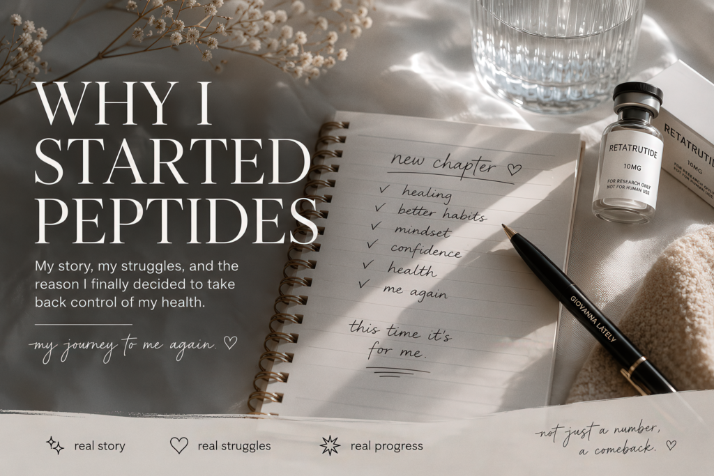 Why I Started Peptides 3 Why I Started Peptides wellness blog post cover image featuring peptide journey, healing, mindset, confidence, and women’s wellness